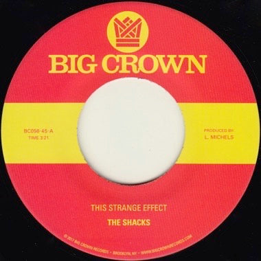 The Shacks - This Strange Effect / Hands In Your Pockets  7" [Big Crown]