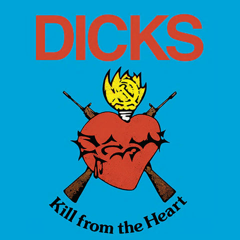 Dicks - Kill From The Heart RED VINYL [Superior Viaduct]