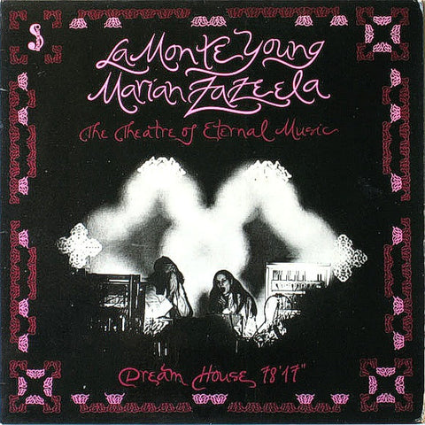 La Monte Young / Marian Zazeela - Dream House 78'17"