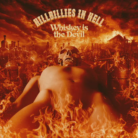 V/A - Hillbillies In Hell: Whiskey Is The Devil The Demon Drink: Bikers, Boozy Ballads, Moonshine Minstrels and Skid Row Joes (1962-1972)