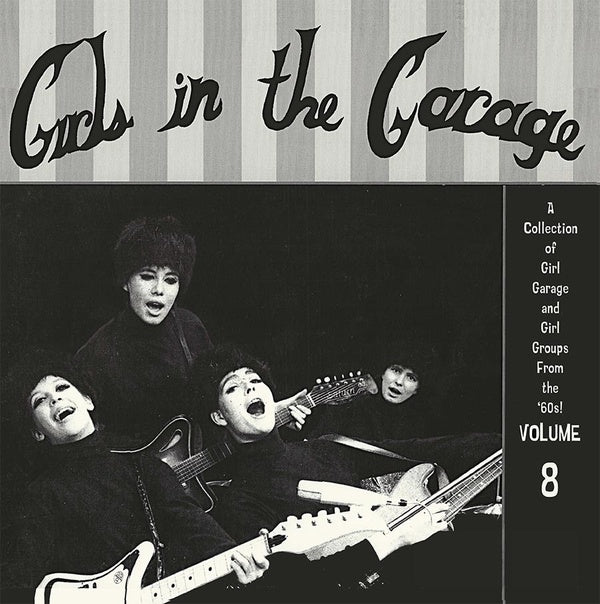 V/A - Girls In The Garage: Volume 8 – Goner Records