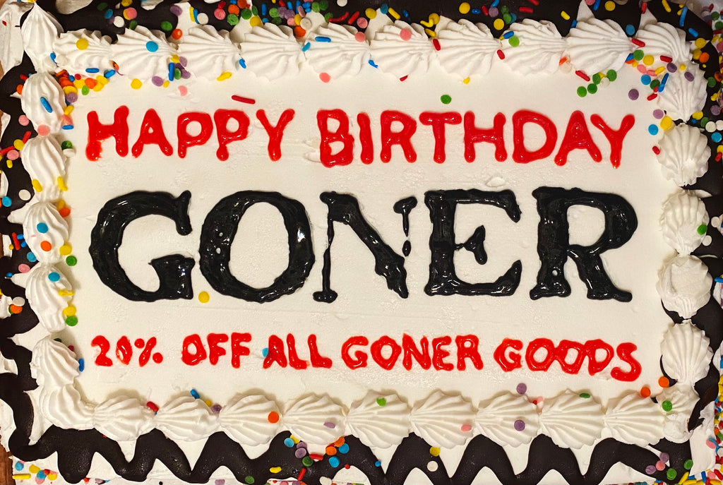 Goner Birthday February 28, 2023!