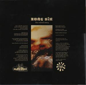 Zone Six : Live Wired 2004 (LP, Cle + LP, Cle + Album, Ltd)