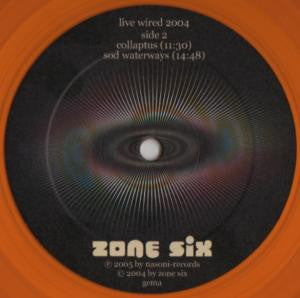Zone Six : Live Wired 2004 (LP, Cle + LP, Cle + Album, Ltd)