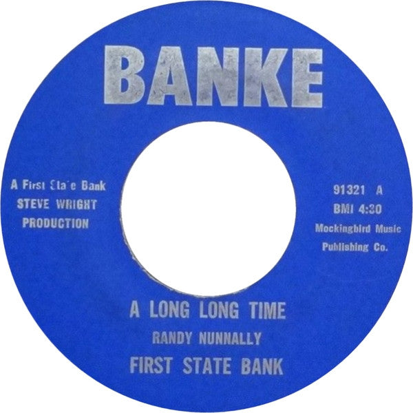 First State Bank : A Long Long Time / Before You Leave (7")