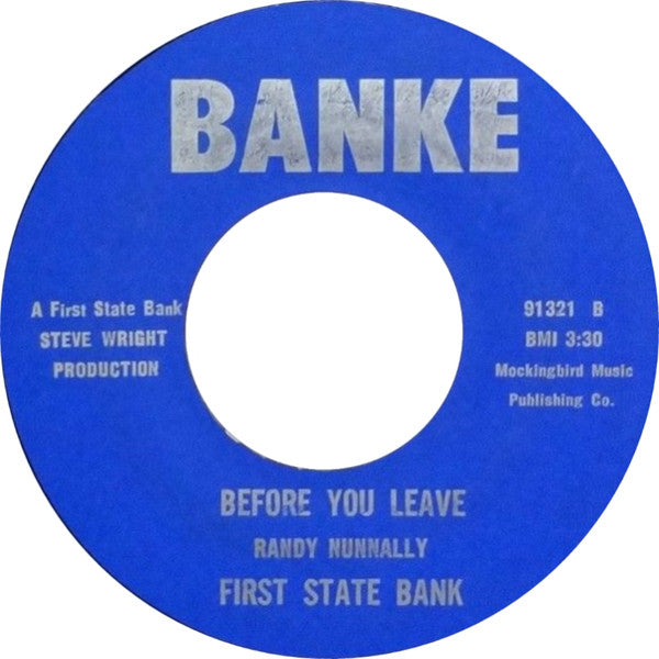 First State Bank : A Long Long Time / Before You Leave (7")