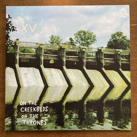 XV - On the Creekbeds On the Thrones