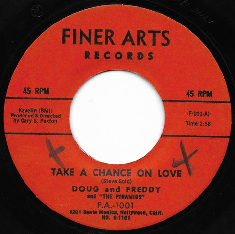 Doug And Freddy* And The Pyramids (13) : Take A Chance On Love / I Know You're Lyin' (But Say It Again) (7", Single)