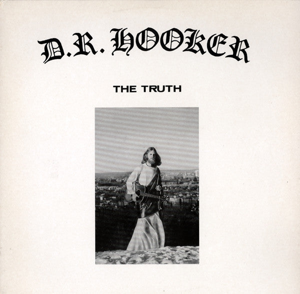 D.R. Hooker : The Truth (LP, Album, Ltd, RE)