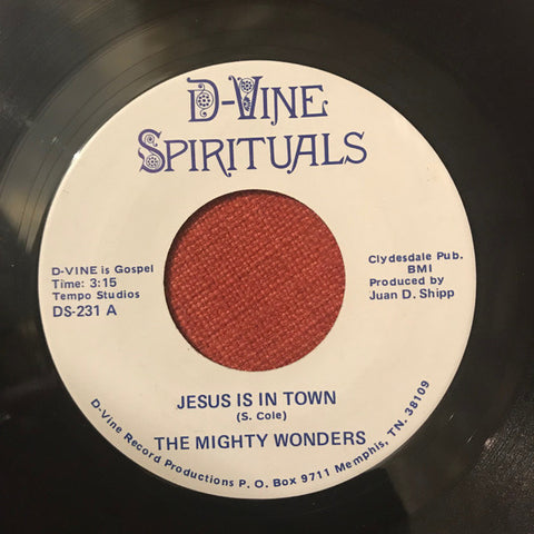 The Mighty Wonders : Jesus Is In Town / Like Serving The Lord (7", Single)