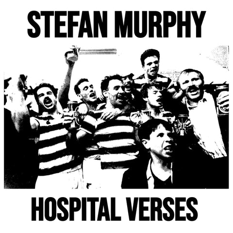 Stefan Murphy - Hospital Verses