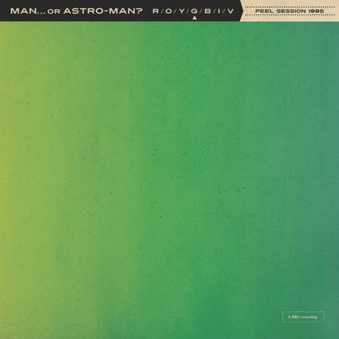 Man…or Astro-Man?  - Peel Session 1995 7" [Chunklet]