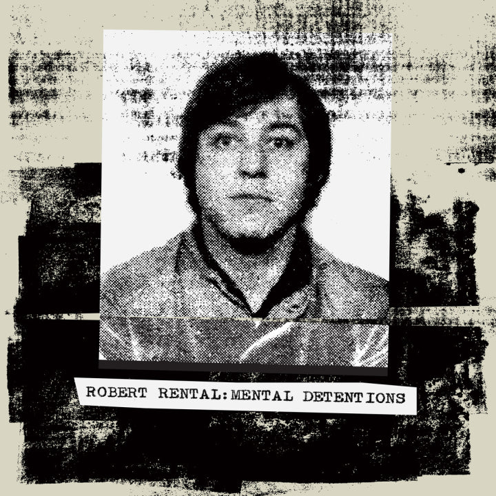 Robert Rental - Mental Detentions 2XLP [Dark Entries]