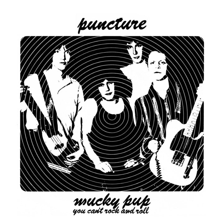 Puncture - Mucky Pup / You Can't Rock N Roll 7" [General Speech]