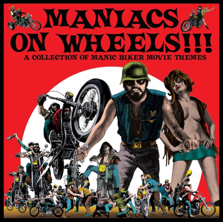 V/A - Maniacs on Wheels: A Collection of Manic Biker Movie Themes [Go Fuzz!]