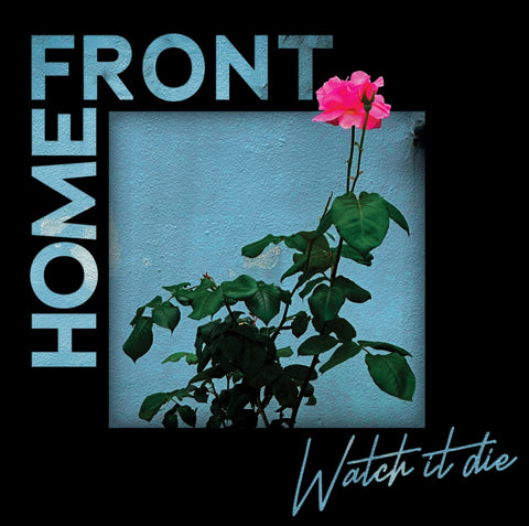 Home Front - Watch It Die LP [La Vida Es En Mus]
