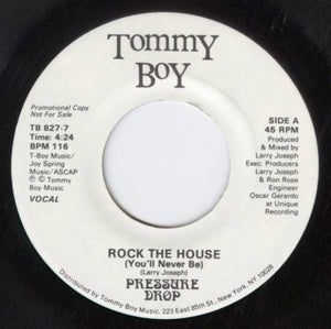 Pressure Drop (2) : Rock The House (You'll Never Be) (7", Promo)