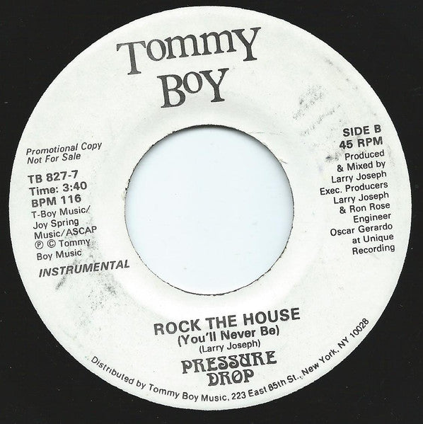 Pressure Drop (2) : Rock The House (You'll Never Be) (7", Promo)