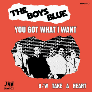 Boys Blue “You Got What I Want” b/w “Take A Heart” 7" [Just Add Water]