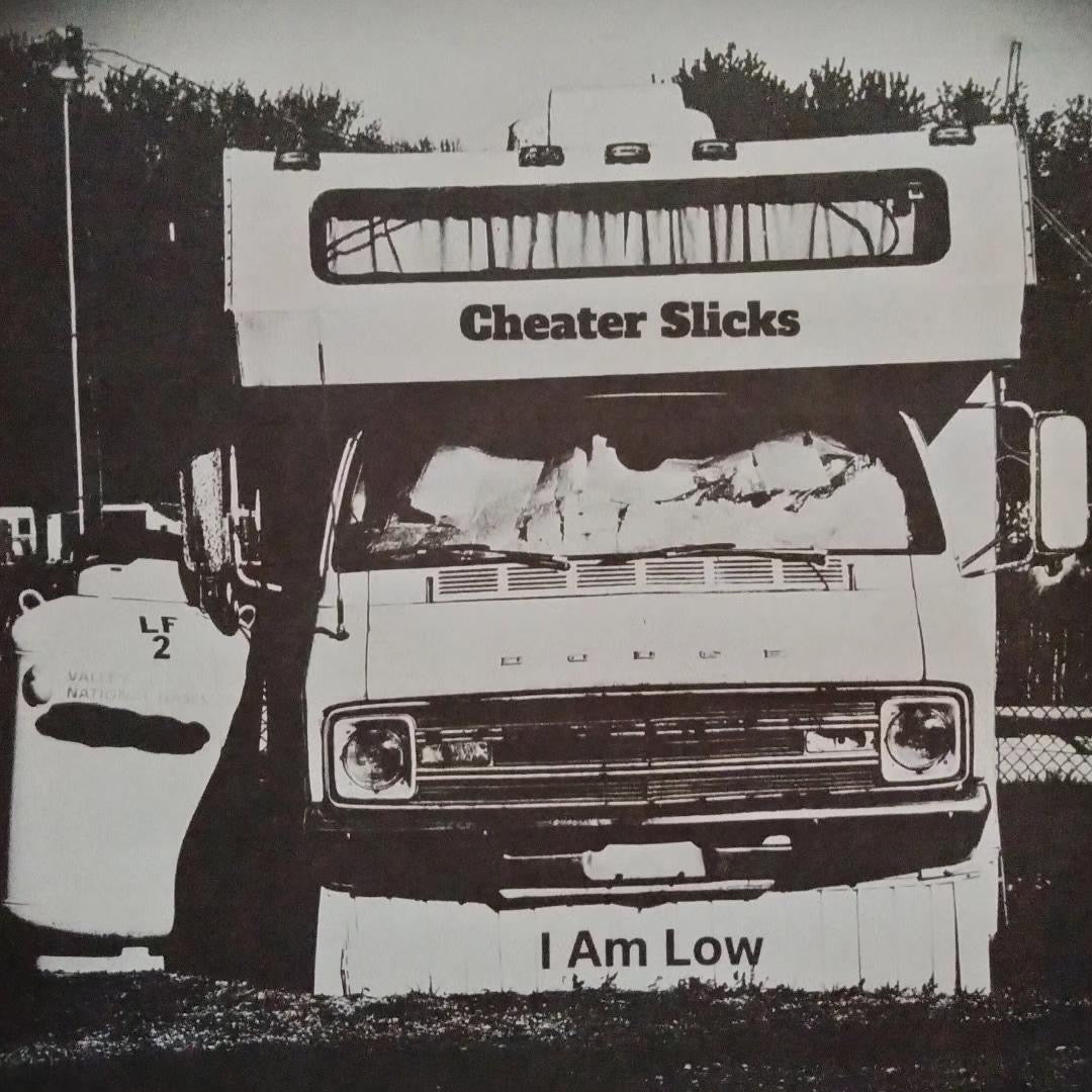 Cheater Slicks - I Am Low 7" (SINGLE)