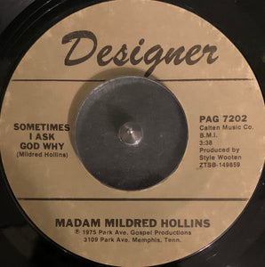Mildred Hollins : Sometimes I Ask God Why / Lord Help Me Treat My Fellow Man Right (7", Single)