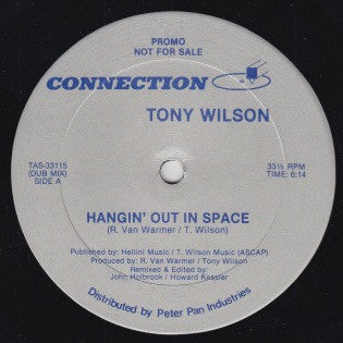 Tony Wilson (3) : Hangin' Out In Space / Only What You Steal (12", Promo)