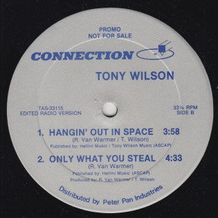 Tony Wilson (3) : Hangin' Out In Space / Only What You Steal (12", Promo)