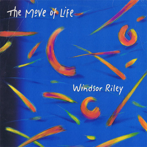 Windsor Riley : The Move Of Life (LP, Album)