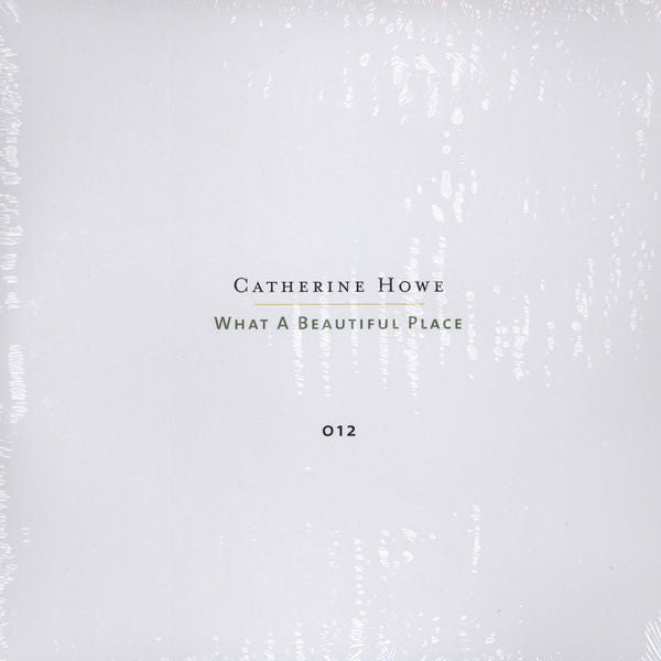 Catherine Howe : What A Beautiful Place (LP, Album, RE, Gat)