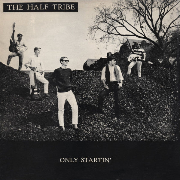 The Half Tribe : Only Startin' (LP, Album, RE, Unofficial)