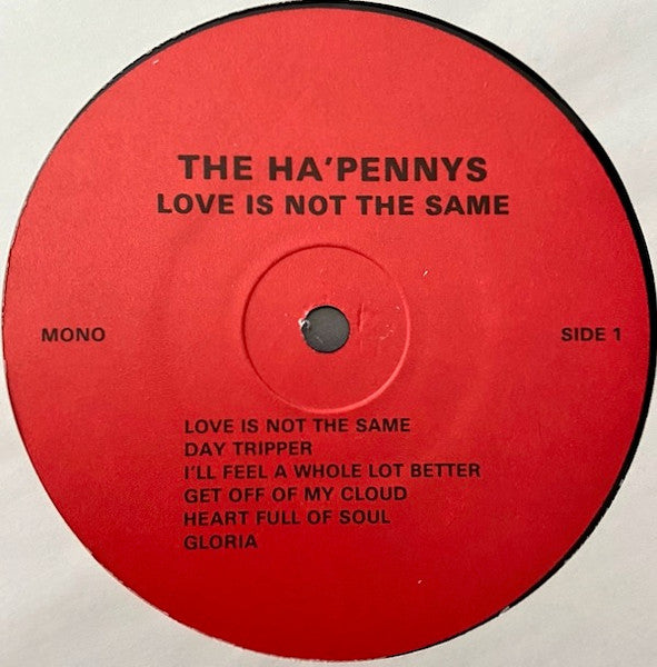 The Ha'Pennys : Love Is Not The Same (LP, Album, Mono, RE, Unofficial)