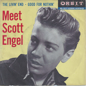 Scott Engel : The Livin' End / Good For Nothin' (7", Single)