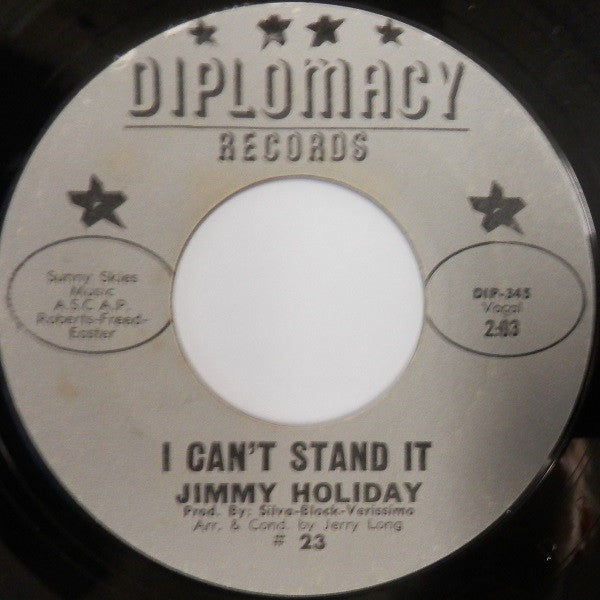 Jimmy Holiday :  I Can’t Stand It / I’ve Been Done Wrong (7", Single)