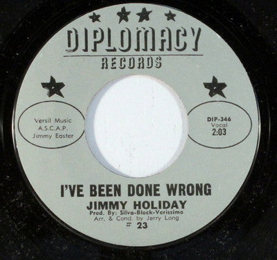 Jimmy Holiday :  I Can’t Stand It / I’ve Been Done Wrong (7", Single)