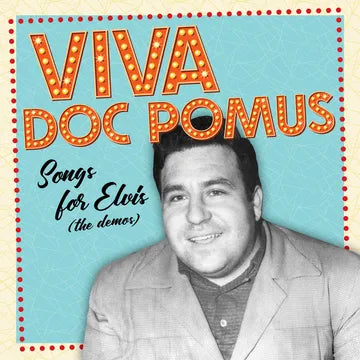 Doc Pomus - Viva Doc Pomus: Songs For Elvis RSD25
