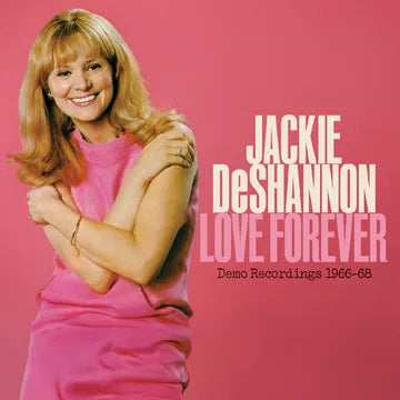 Jackie DeShannon - Love Forever: Demo Recordings 1966-1968 RSD25