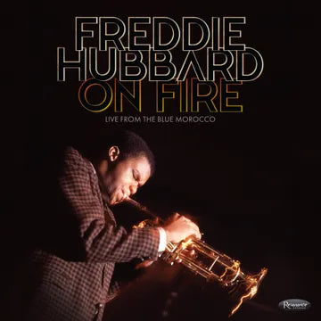 Freddie Hubbard - On Fire: Live From The Blue Morocco RSD25