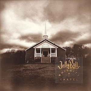 Jelly Roll - Whitsit Chapel LP