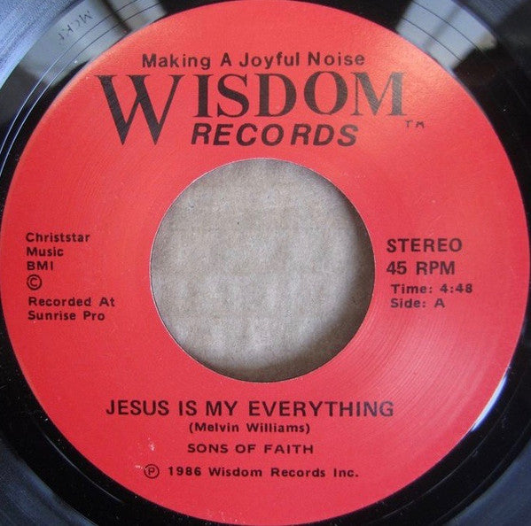 Sons Of Faith (2) : Jesus Is My Everything / Jesus Is Coming Back Again (7")