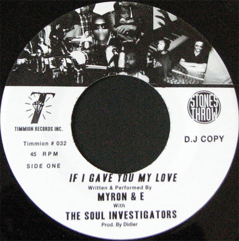 Myron & E* With The Soul Investigators : If I Gave You My Love / Everyday Love (7", Promo)