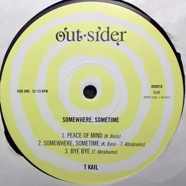 T Kail : Somewhere, Sometime (LP, Album, RE, RM)