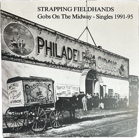 Strapping Fieldhands - Gobs On The Midway - Singles 1991-95 LP [Maizey]