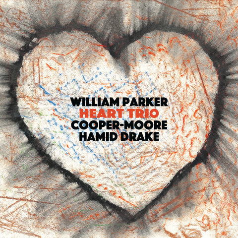 WIlliam Parker, Cooper-Moore, Hamid Drake - Heart Trio LP [Aum Fidelity]