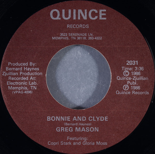 Greg Mason (2) : What Does It Take To Know (A Woman Like You) / Bonnie And Clyde (7")