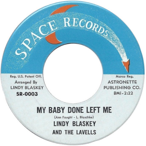 Lindy Blaskey And The Lavells* : My Baby Done Left Me (7")