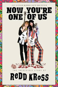 Jeff and Steven McDonald - Now You're One of Us: The Incredible Story of Redd Kross