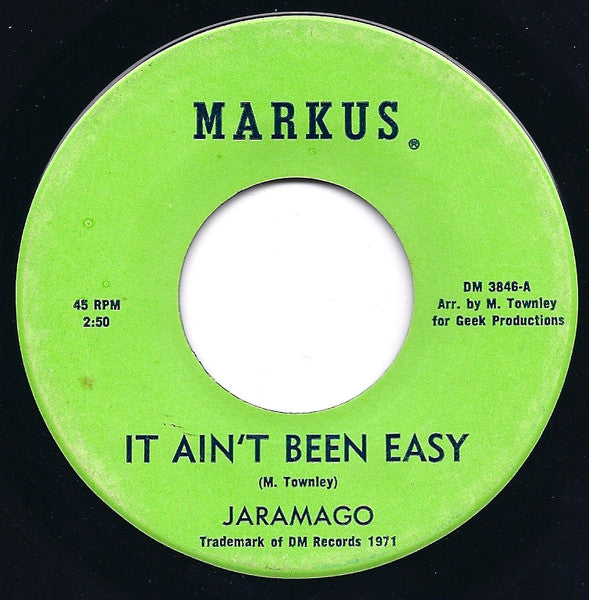 Jaramago : It Ain't Been Easy (7", Single)