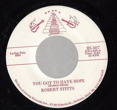 Robert Stitts : You Got To Have Hope /  Falling In Love (7", Single, Mono)