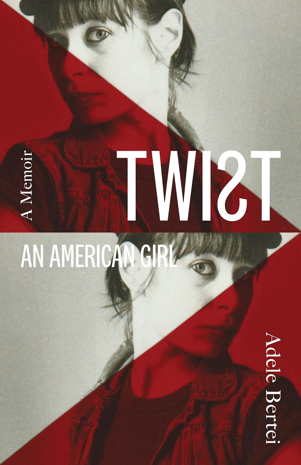 Twist - An American Girl by Adele Bertei HARDCOVER