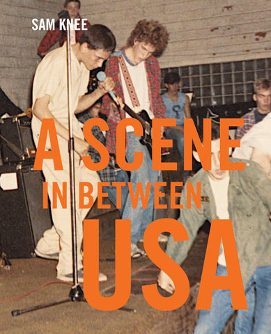 Scene In Between: USA book by Sam Knee